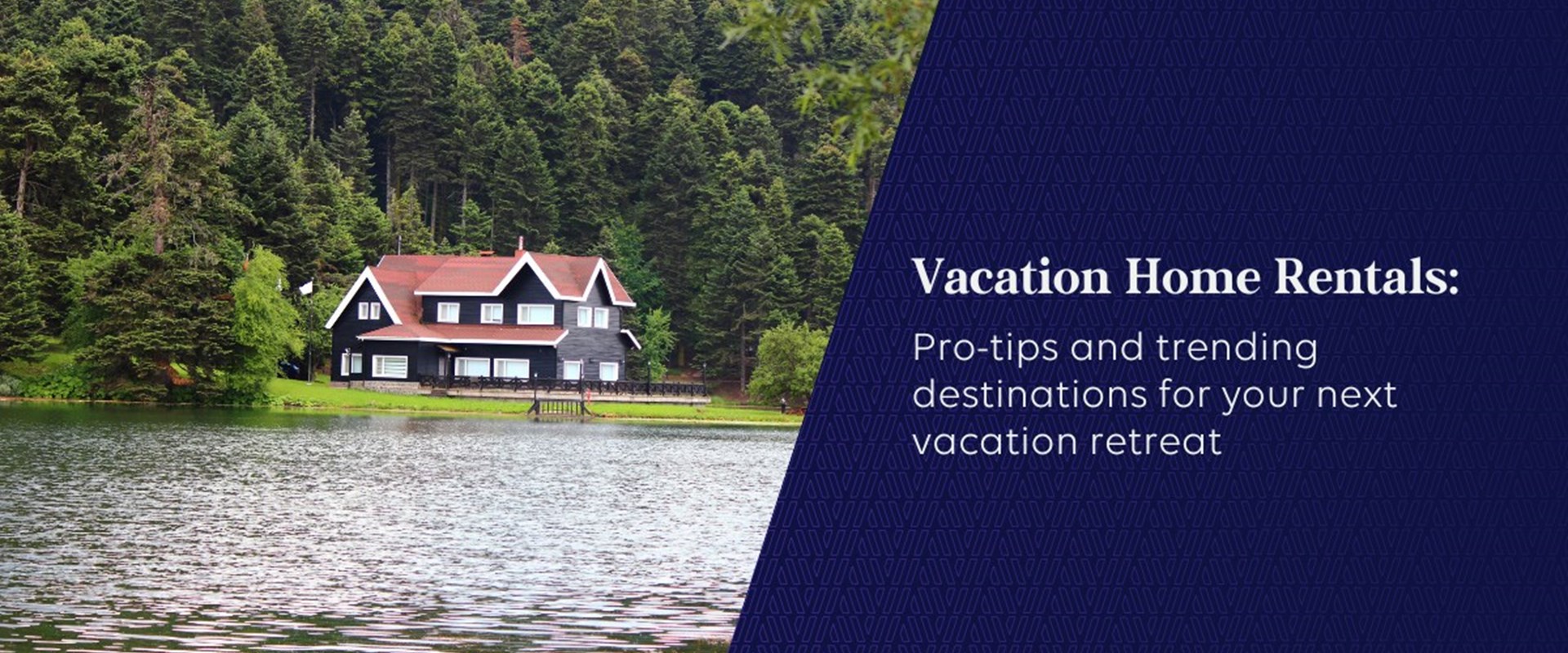 Vacation Rental Homes Travel Tips