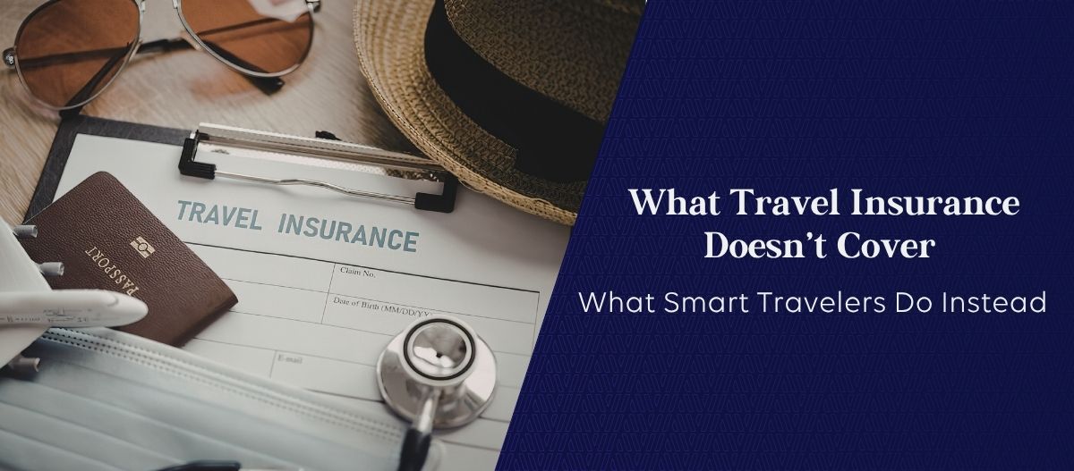 What Travel Insurance Doesn’t Cover