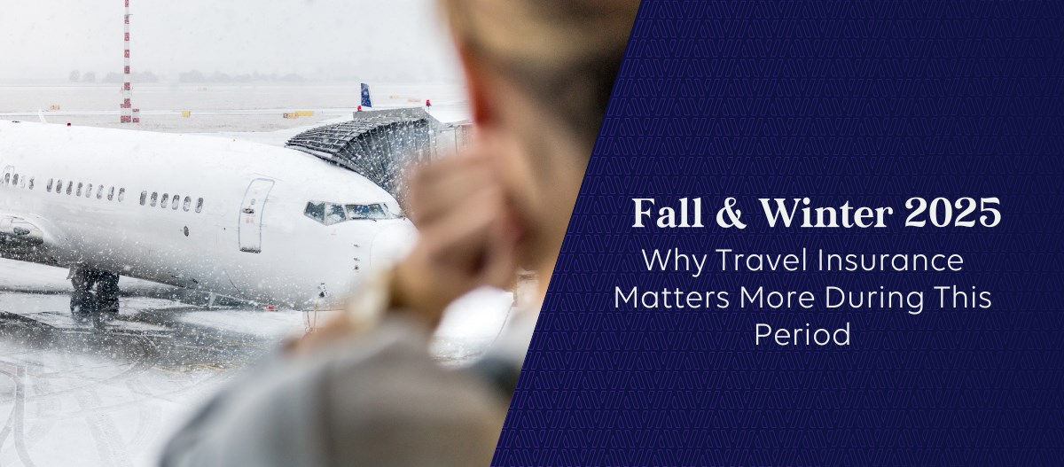 Why Travel Insurance Is More Important Than Ever This Fall and Winter