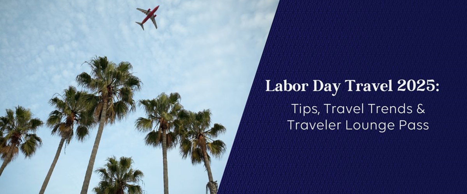 Labor Day Traveler Lounge Pass