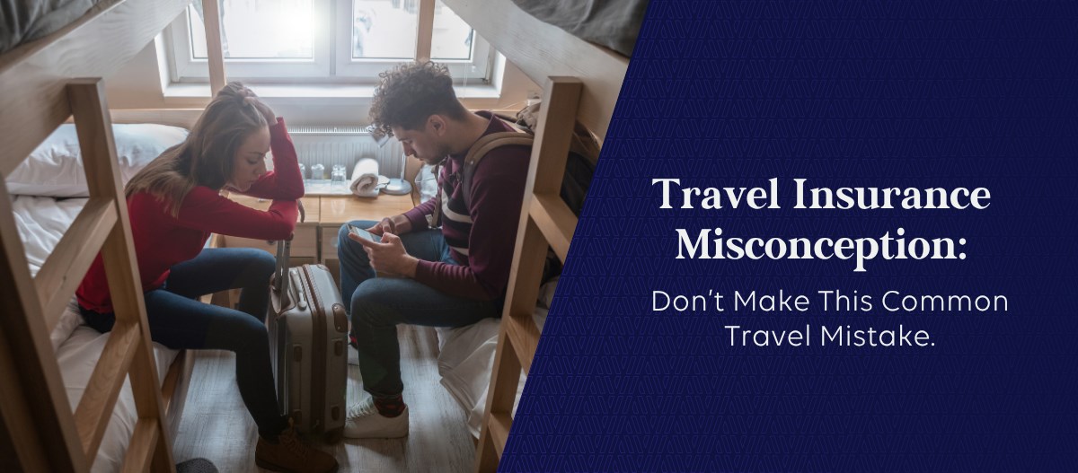 The Biggest Travel Insurance Misconception